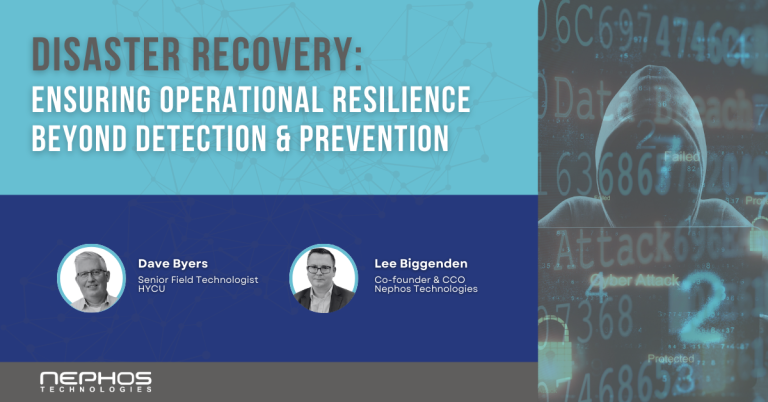 Disaster Recovery: Ensuring Operational Resilience Beyond Detection & Prevention